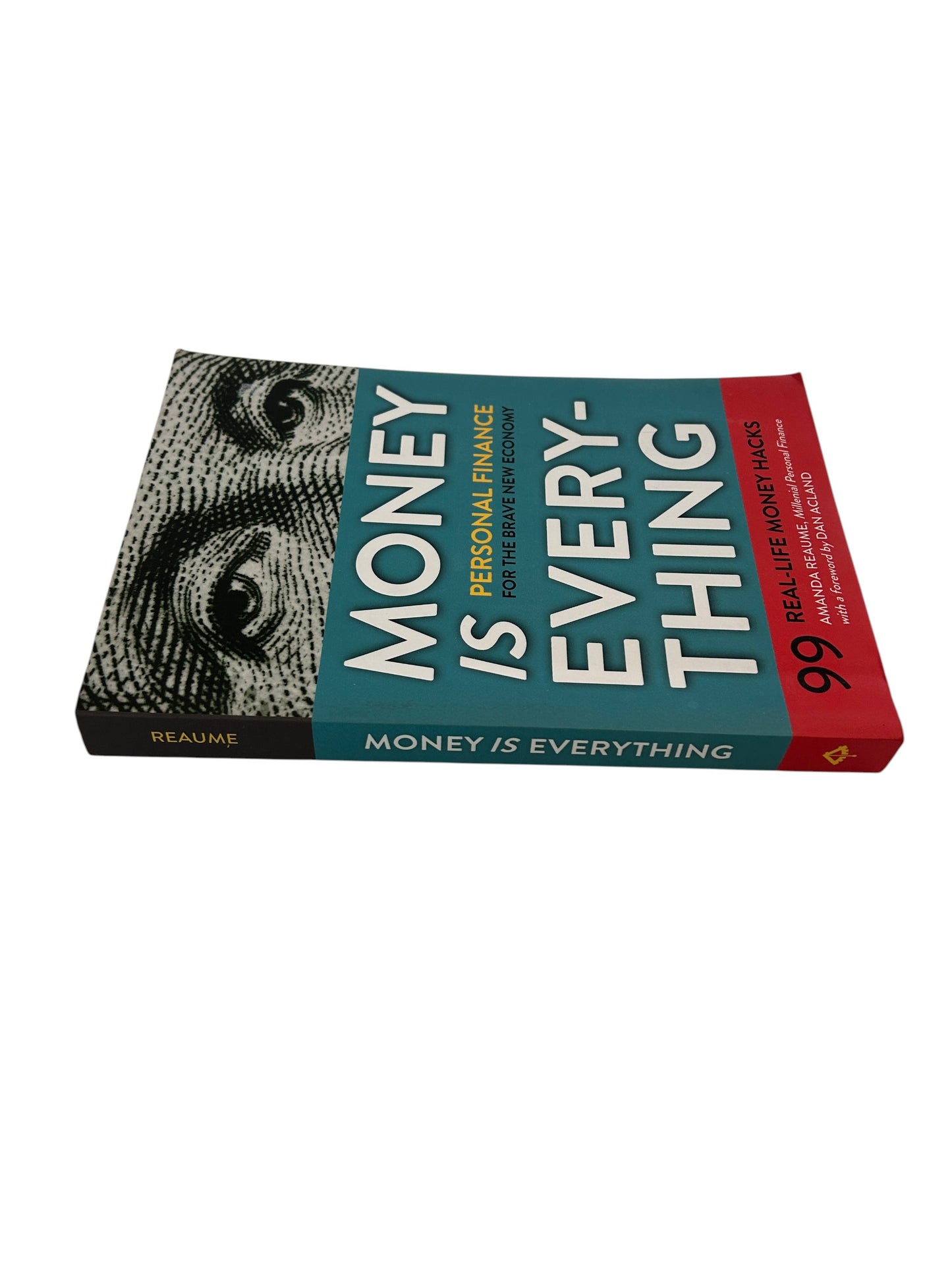 Personal finance book titled 'Money Is Everything: 99 Real-Life Money Hacks' by Amanda Reaume.