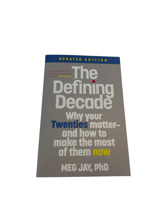 Updated edition of 'The Defining Decade' by Meg Jay, PhD, a self-help book about making the most of your twenties.
