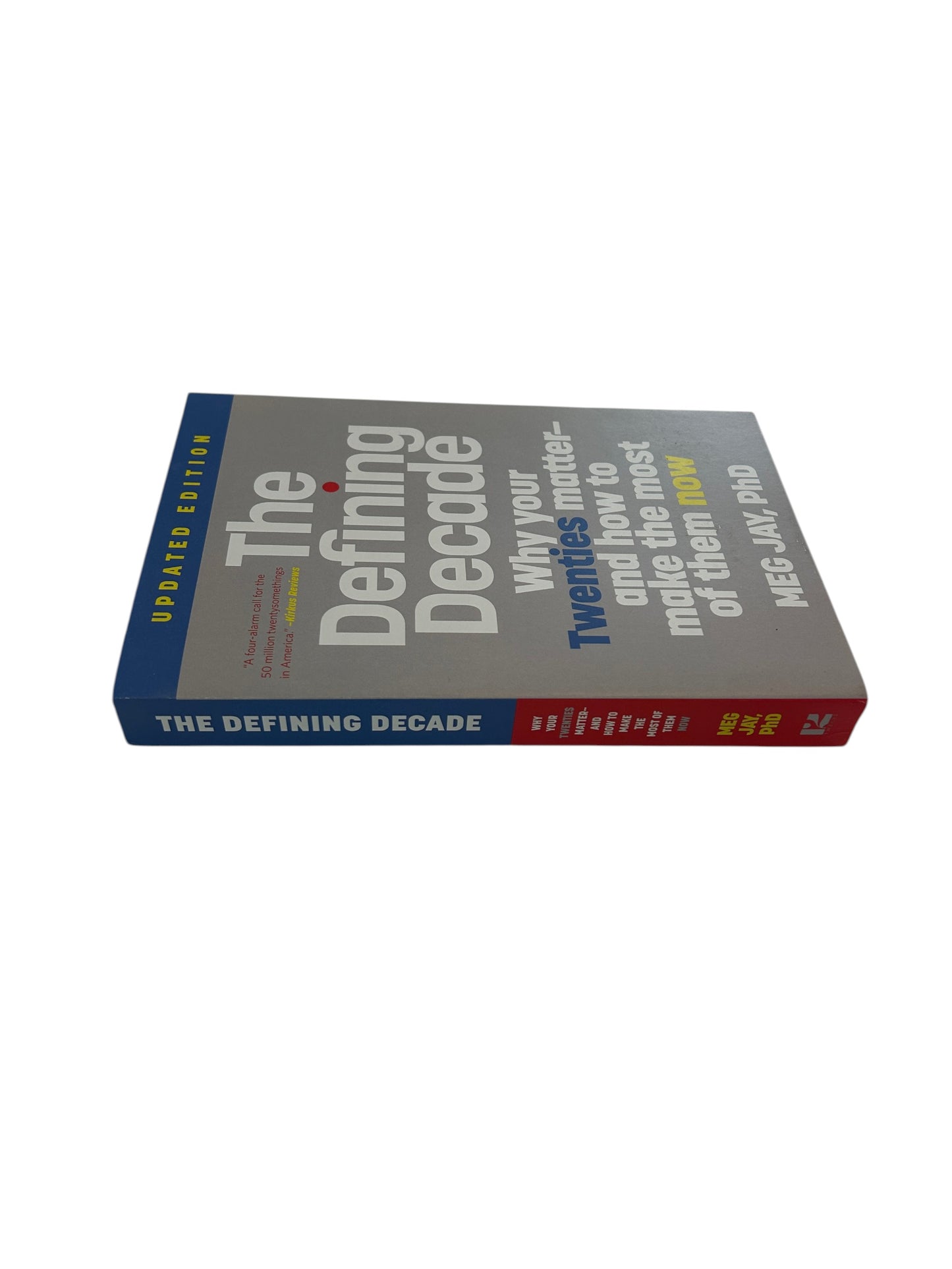 Updated edition of 'The Defining Decade' by Meg Jay, PhD, a self-help book about making the most of your twenties.