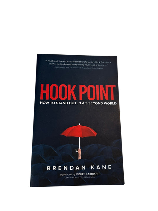 Hook Point: How to Stand Out in a 3-Second World by Brendan Kane, a business and marketing book about capturing attention.