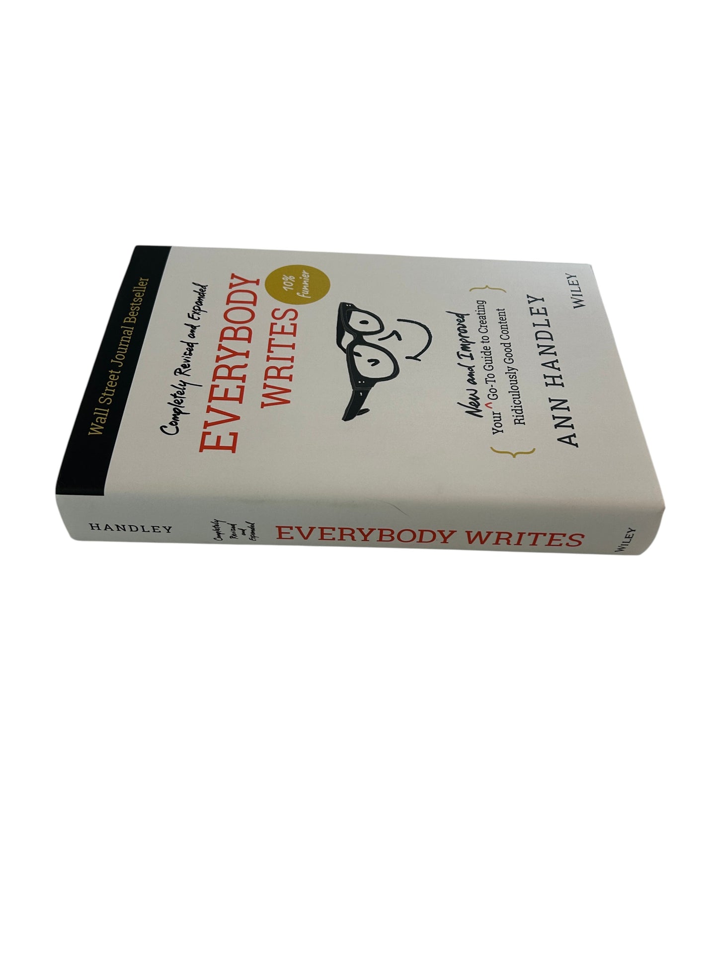"Everybody Writes" hard cover by Ann Handley, a Wall Street Journal bestseller guide to creating content, completely revised and expanded edition.