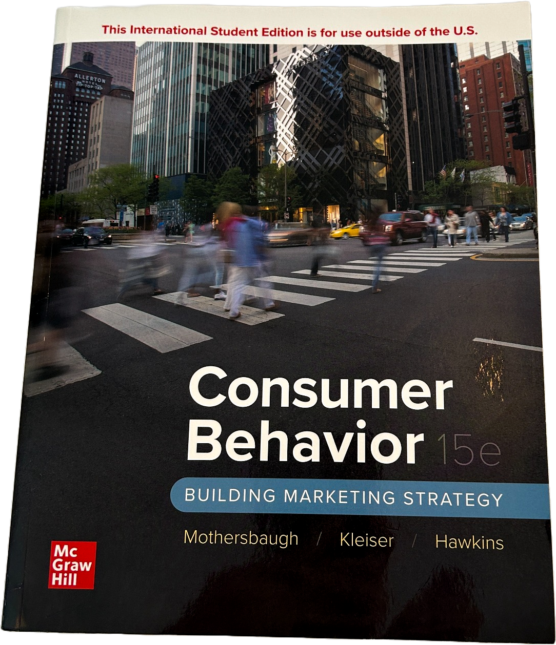 Consumer Behavior: Building Marketing Strategy textbook, 15th edition by Mothersbaugh, Kleiser, and Hawkins.