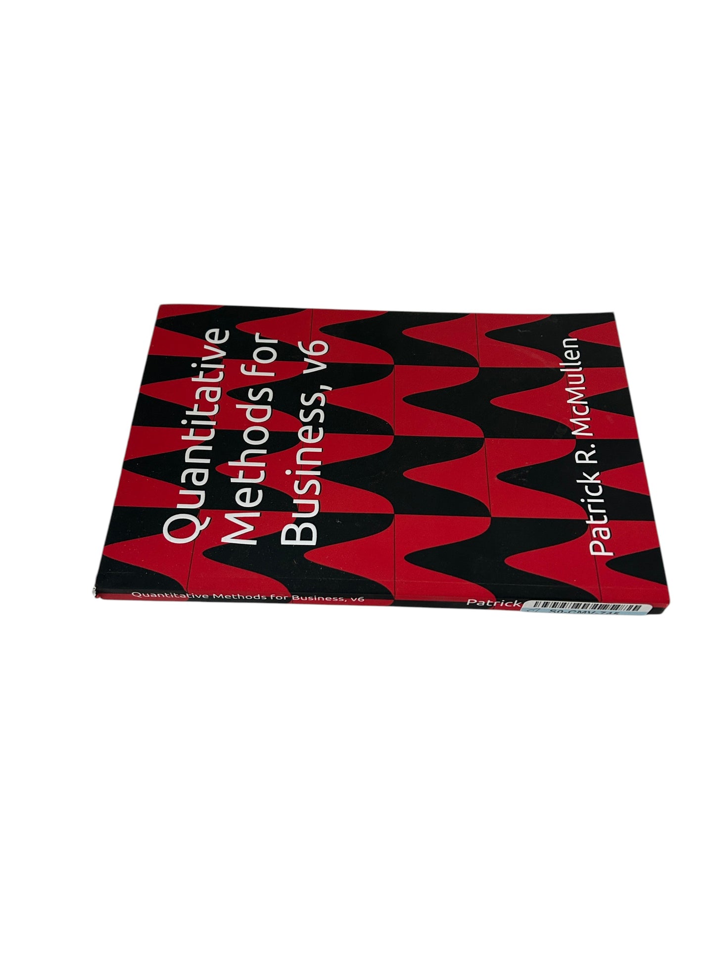 Quantitative Methods for Business textbook, version 6, by Patrick R. McMullen.